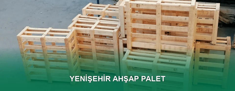 Yenişehir Ahşap Palet İmalatı