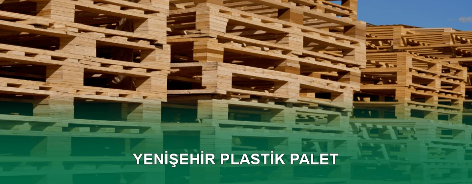 Yenişehir Plastik Palet Satışı
