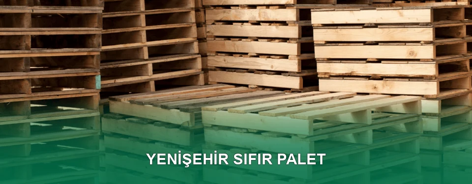 Yenişehir Sıfır Palet Satışı
